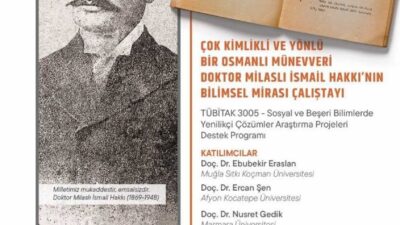 MSKÜ’DE “OSMANLI MÜNEVVERİ DOKTOR MİLASLI