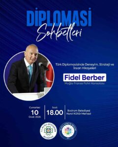 Bodrum’da “Diplomasi Sohbetleri” düzenlenecek